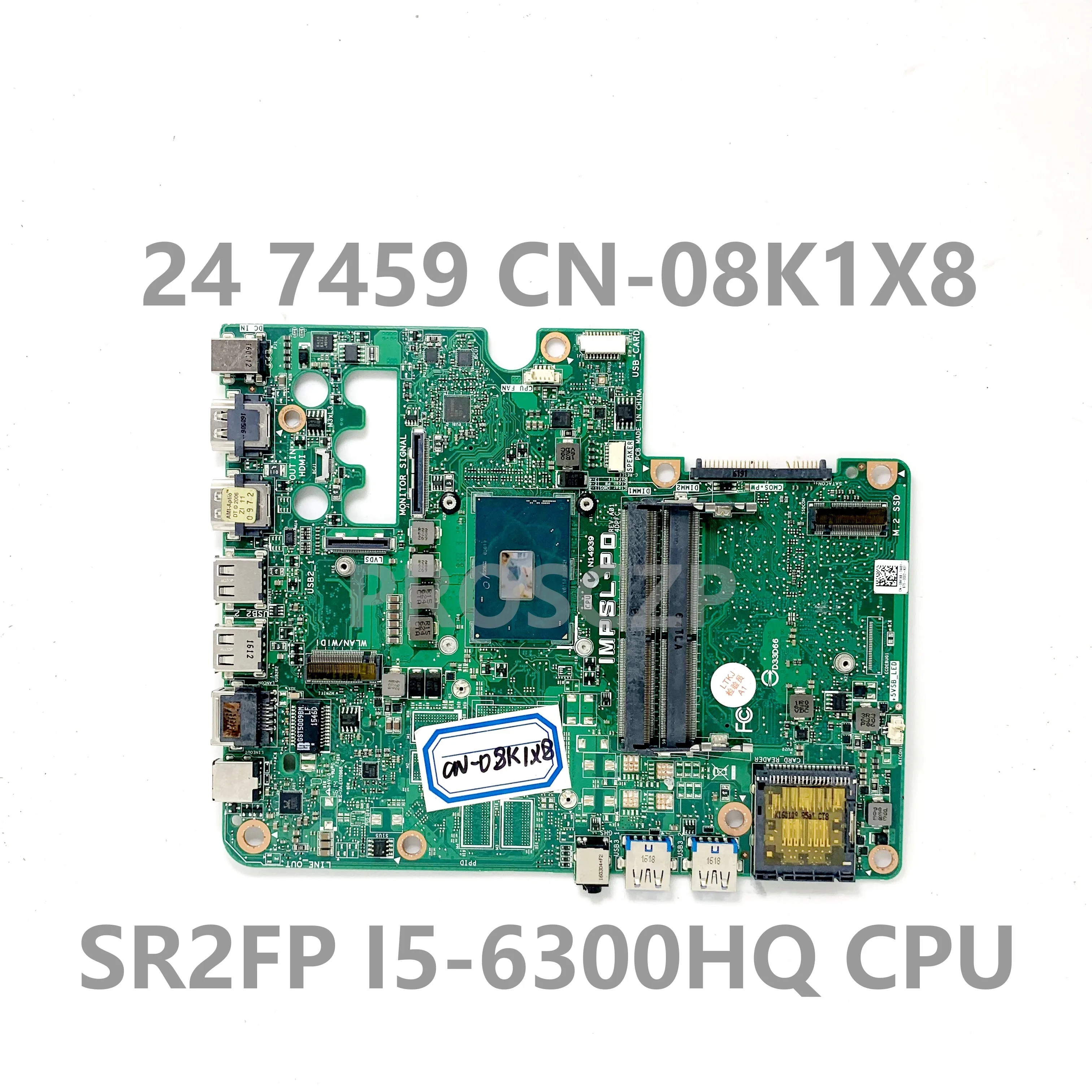 CN-08K1X8 08K1X8 8K1X8 Mainboard FOR Dell IMPSL-P0 24 7459 Laptop Motherboard With SR2FP i5-6300HQ CPU 100% Tested