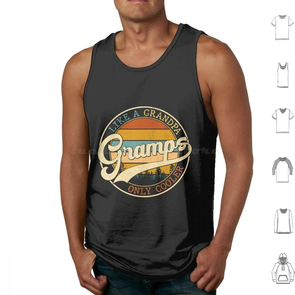 Vintage Gramps Like A Grandpa Only Cooler For Father Day Tank Tops Vest Sleeveless Only Cooler Vintage For Father Day Gramps