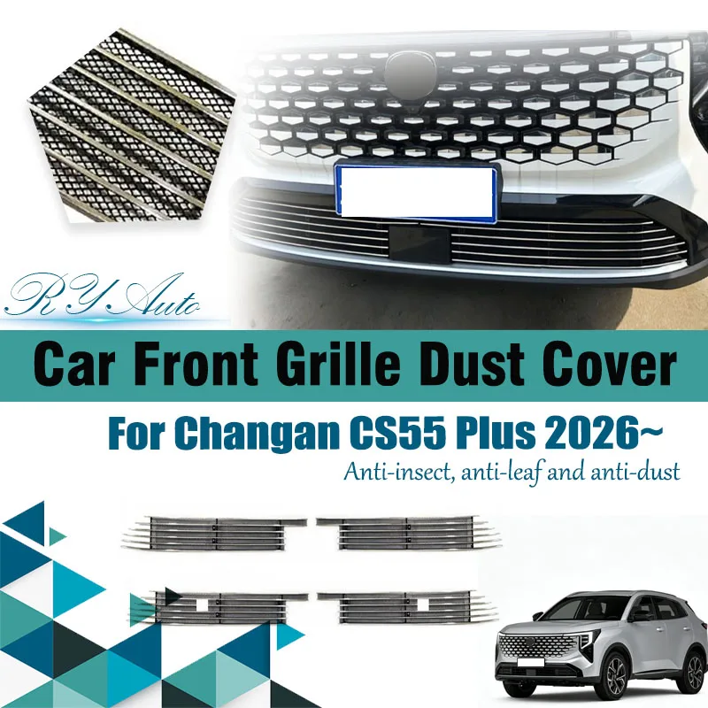 Car Grille Mesh For Changan CS55 Plus Gen.4 2026-2027 Anti-dusty Grille Dust Covers Exterior Modification Parts Auto Accessories