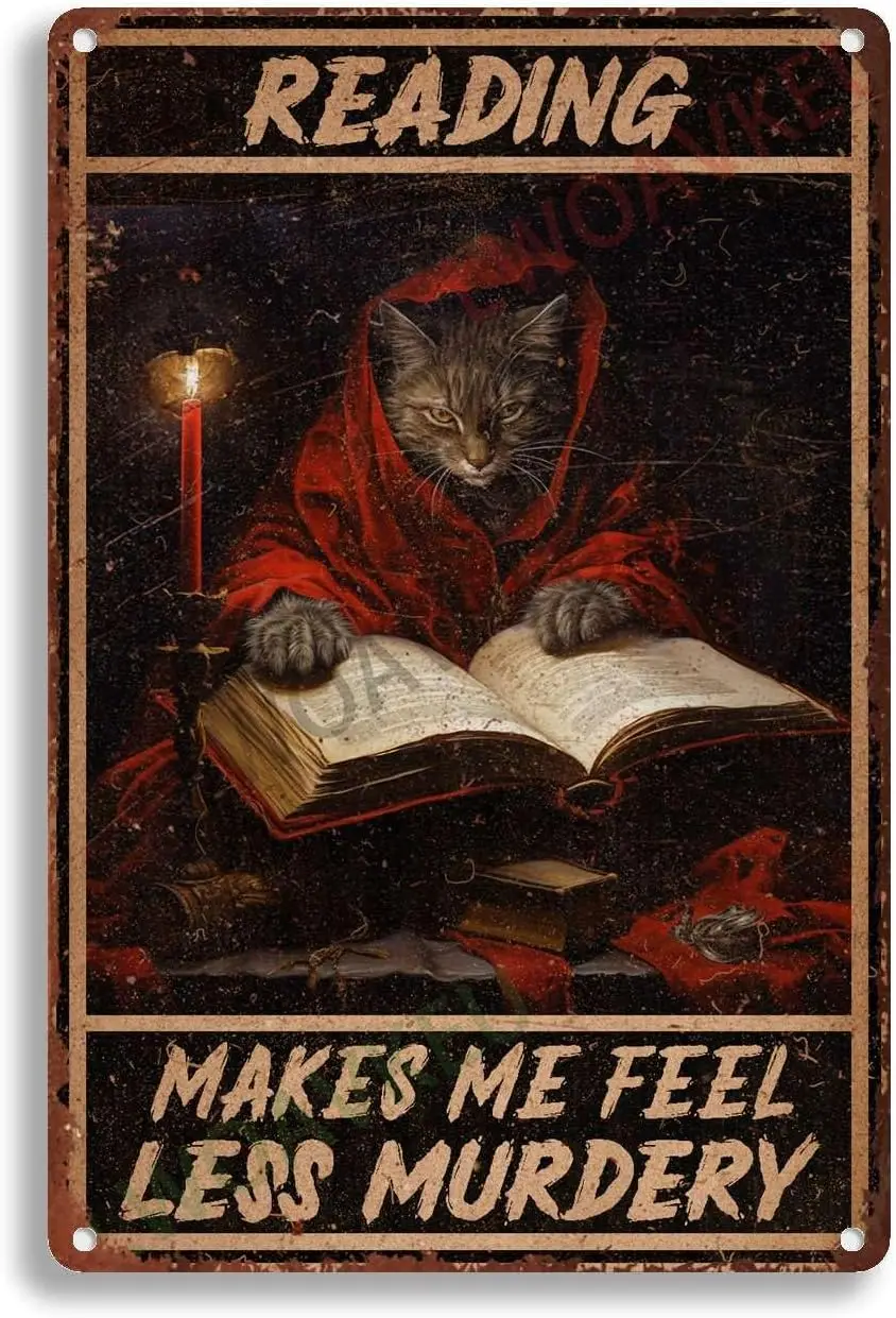 Aluminum Funky Tin Sign Cat Reading Makes Me Feel Less Murdery For Wall Art Home Decor Kitchen Cafe Pub 8.00