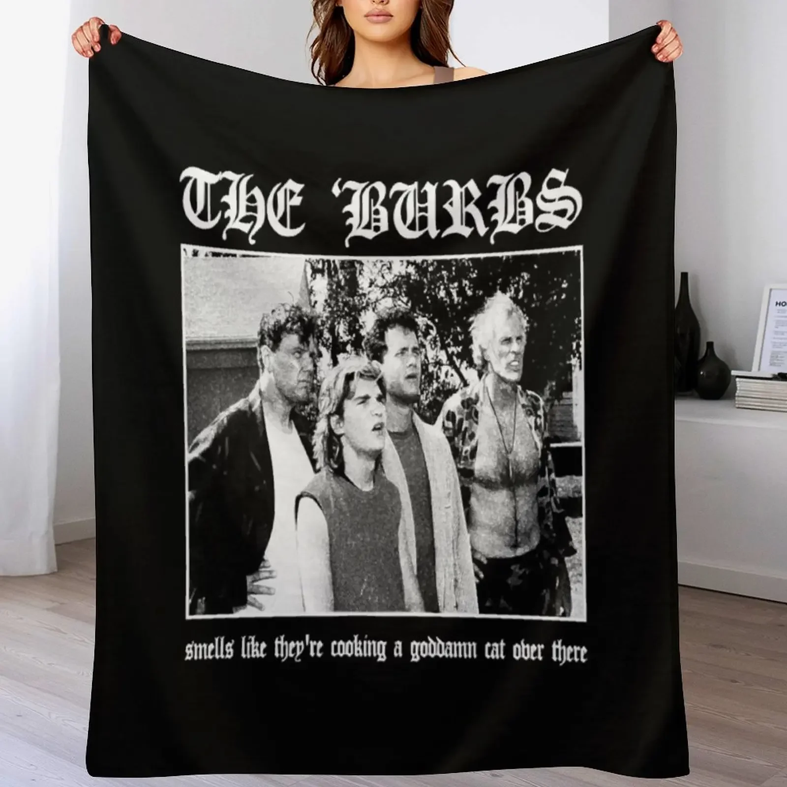 

The Burbs - Smells Like They're Cooking A Goddamn Cat Over There Throw Blanket Durable Warm Blanket for Daily Home Use