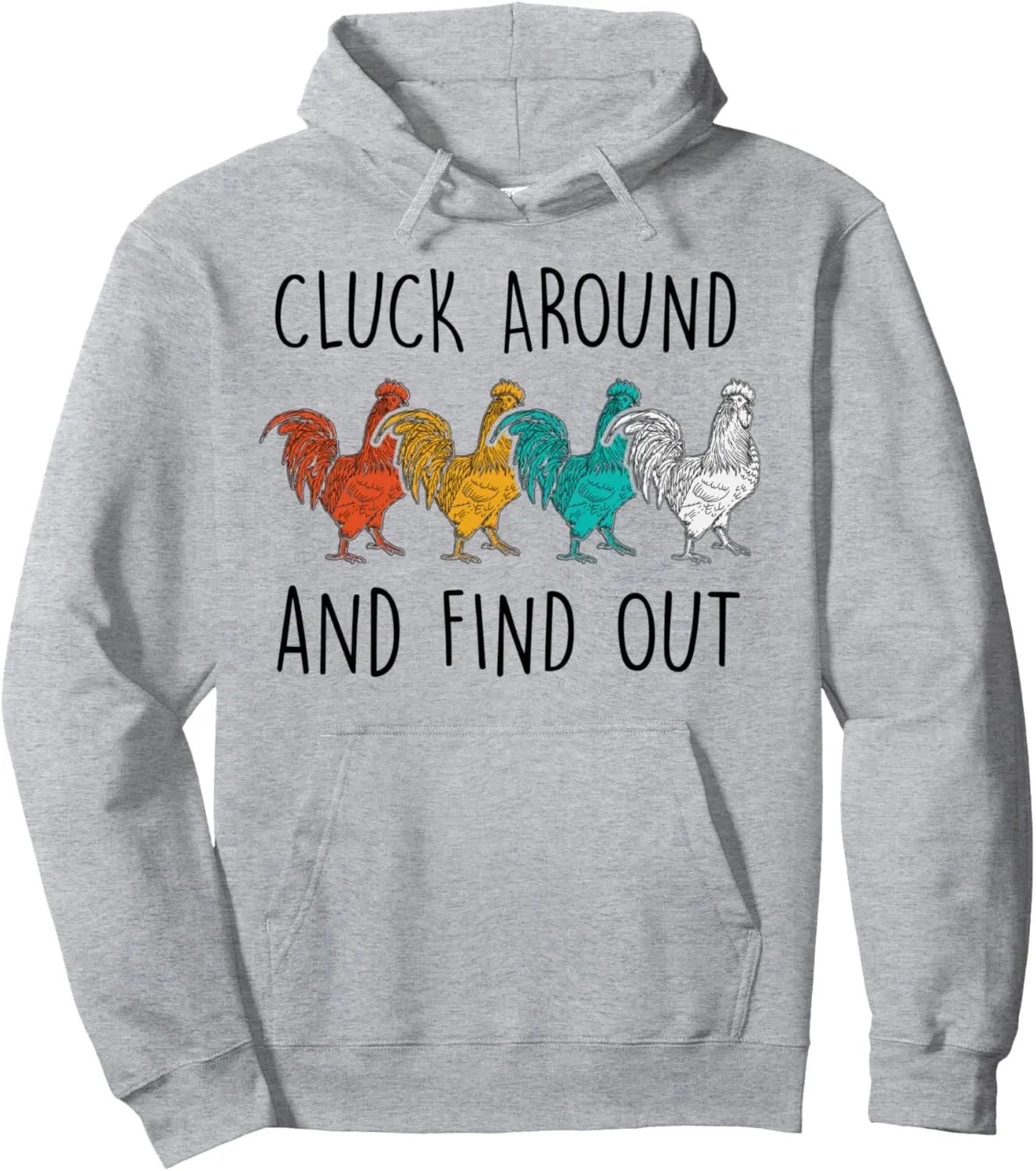Cluck Around and Find Out Funny Vintage Chicken Rooster Pullover Hoodie Custom Printed Graphic Hoodie Customizable Sweatshirt