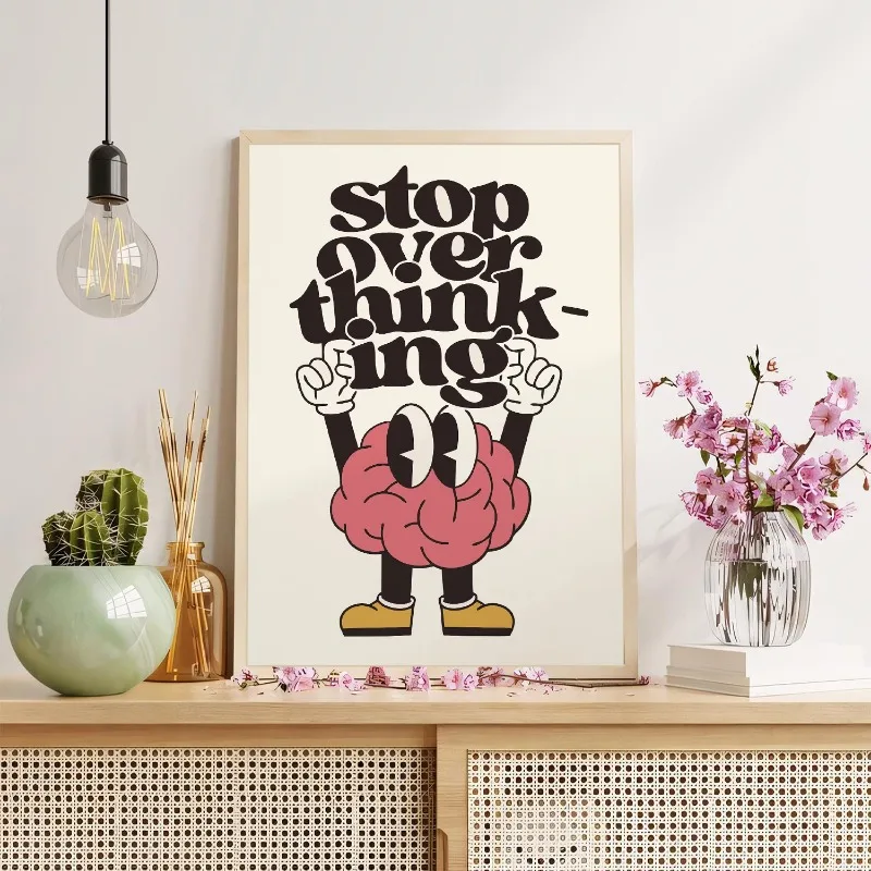 Funny Humour Quote Stop Overthinking Brain and Shoes Poster Modern Print Canvas Painting Wall Art Office Study Room Home Decor