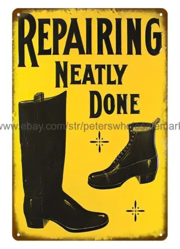 

shoe Repairing Neatly Done metal tin sign master bedroom decor