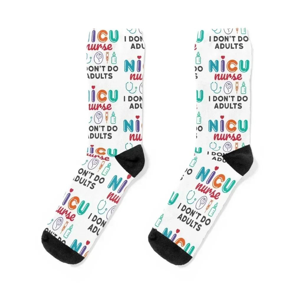 

NICU Nurse I Don't Do Adults Socks Christmas hiphop sheer custom Socks Ladies Men's