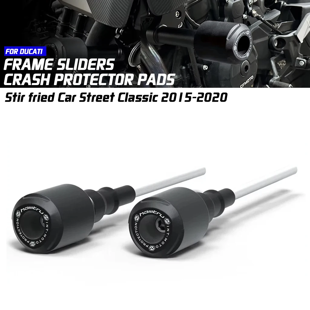 

For Ducati Stir fried Car Street Classic 2015-2020 Motorcycle Frame Crash Block Engine Protector Bobbins Pad Accessories