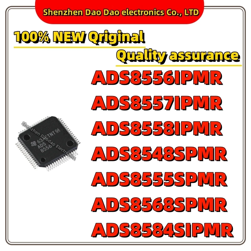 ADS8556IPMR ADS8557IPMR ADS8558IPMR ADS8548SPMR ADS8555SPMR ADS8568SPMR ADS8584SIPMR IC chip 64-LQFP quality new