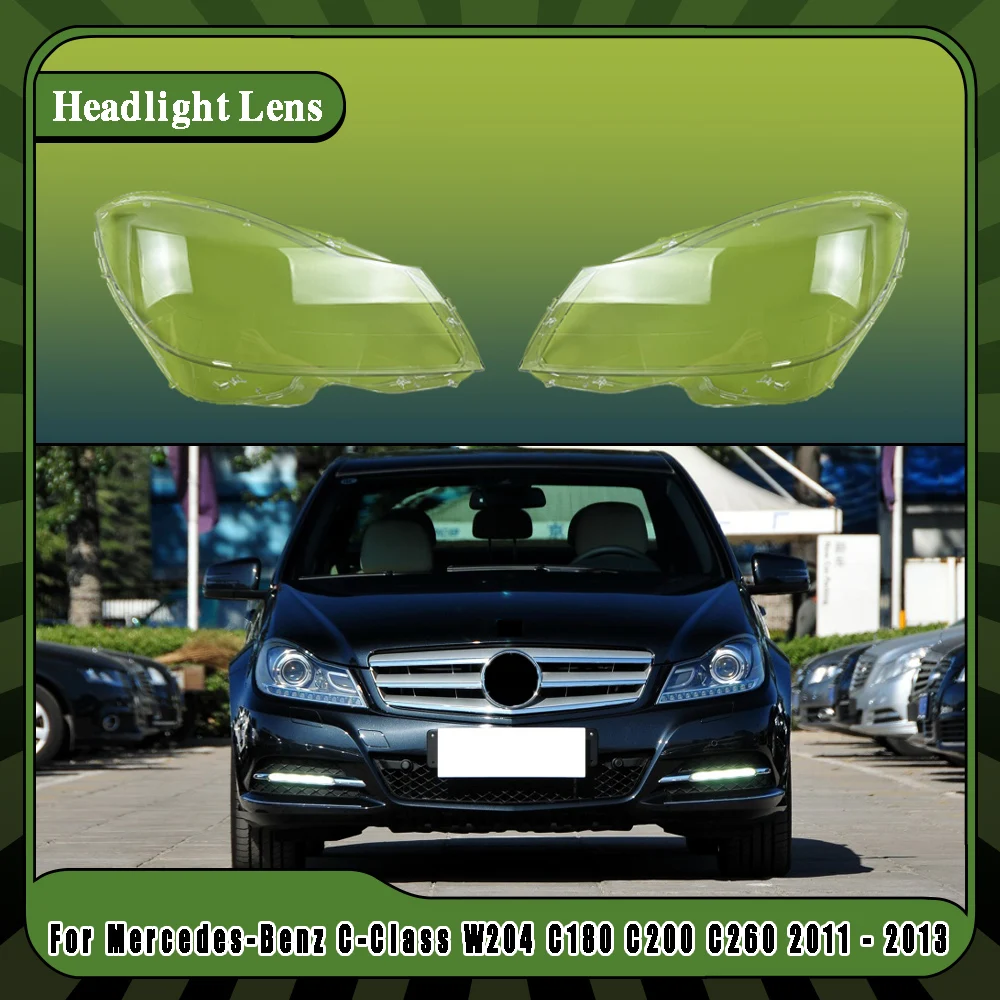 

For Mercedes-Benz C-Class W204 C180 C200 C260 2011 2012 2013 Car Headlamp Lens Cover Transparent Lampshade Clear Headlight Shell