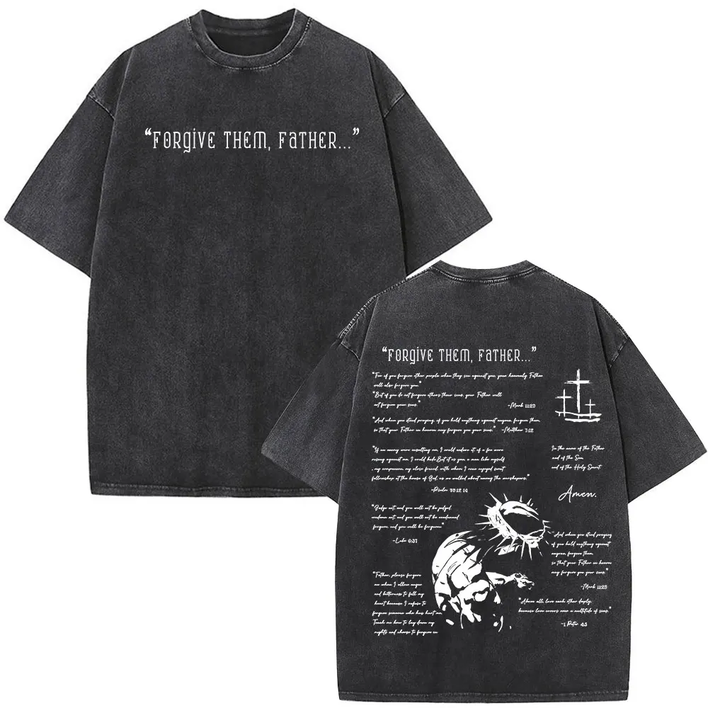 Christian Jesus Forgive Them Father Bible Vintage Washed T-shirts Men's Women Gothic Fashion Oversized T Shirts Tops Streetwear