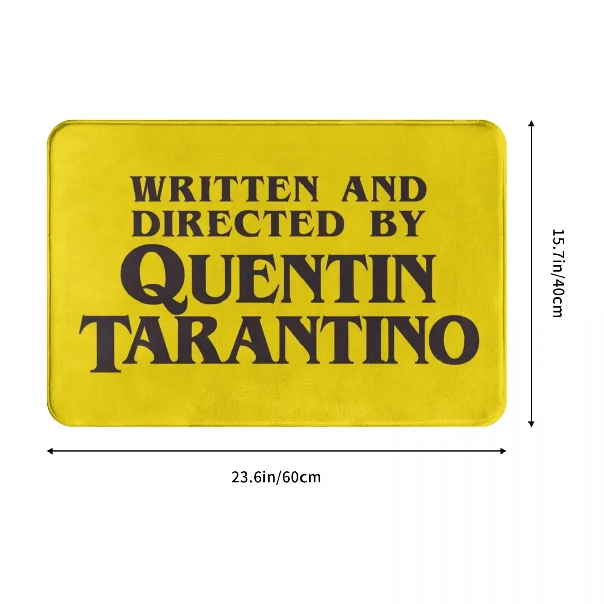 Written And Directed By Quentin Tarantino Polyester Doormat Rug carpet Footpad Non-slip Antiwear Kitchen Bedroom balcony toilet