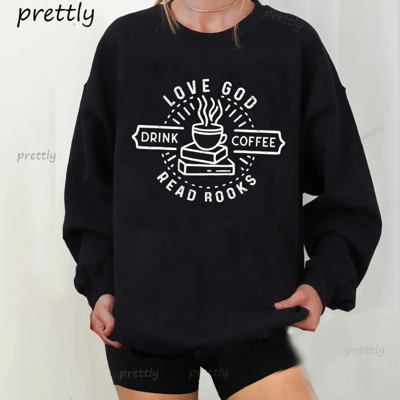 

Love God Drink Coffee Read Books Sweatshirt Vintage Christian Book Lover Jesus Coffee Bookish Graphic Hoodies Long Sleeve Sweat