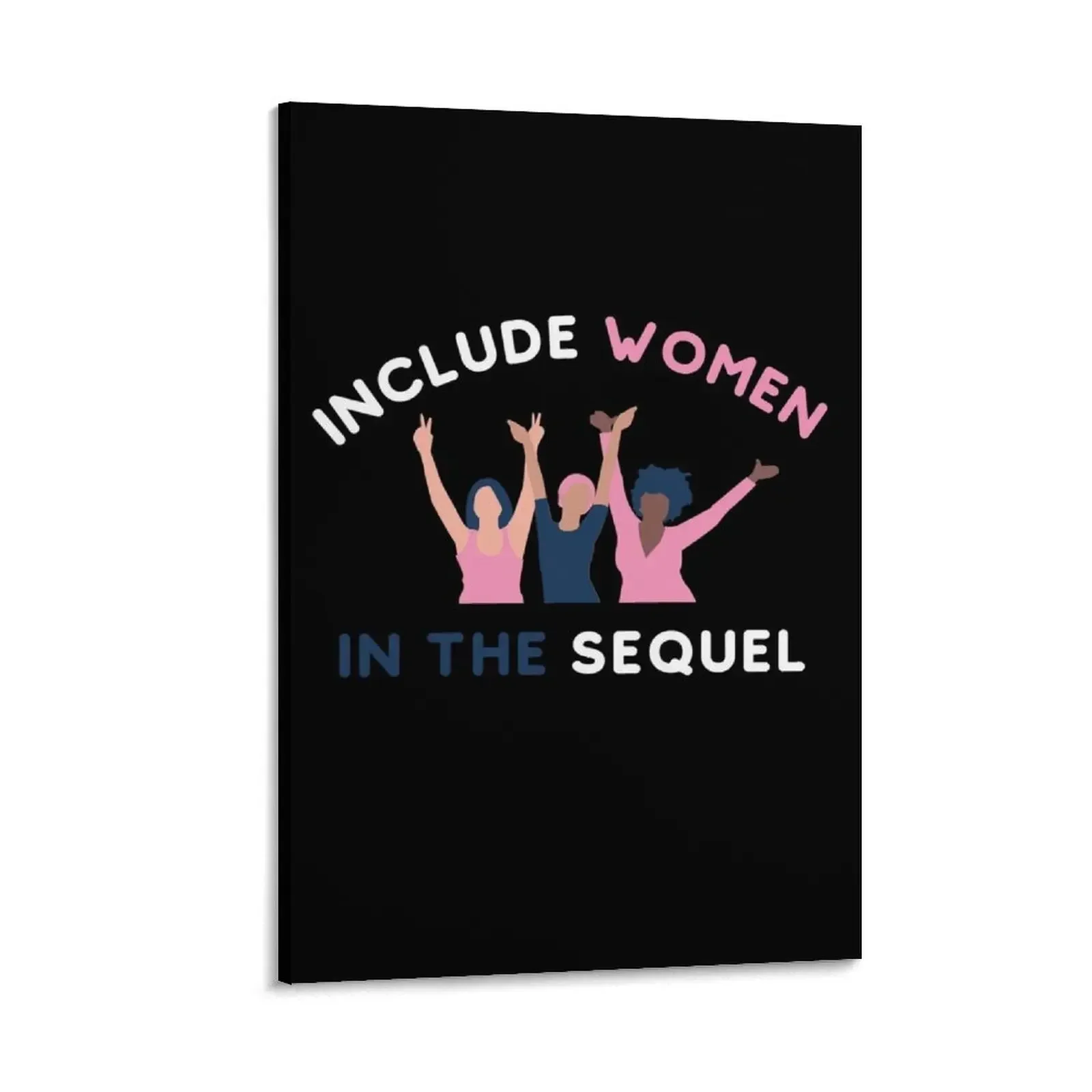 

Include Women In The Sequel Canvas Painting home decoration accessories wall decoration room decor
