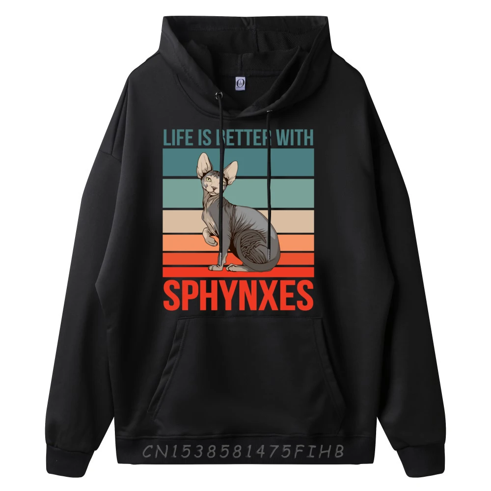 Kitten Cat Stuff Quote Life Is Better With Sphynxes Plain Hoodie Mens Men Clothes Printed Man Sweatshirts