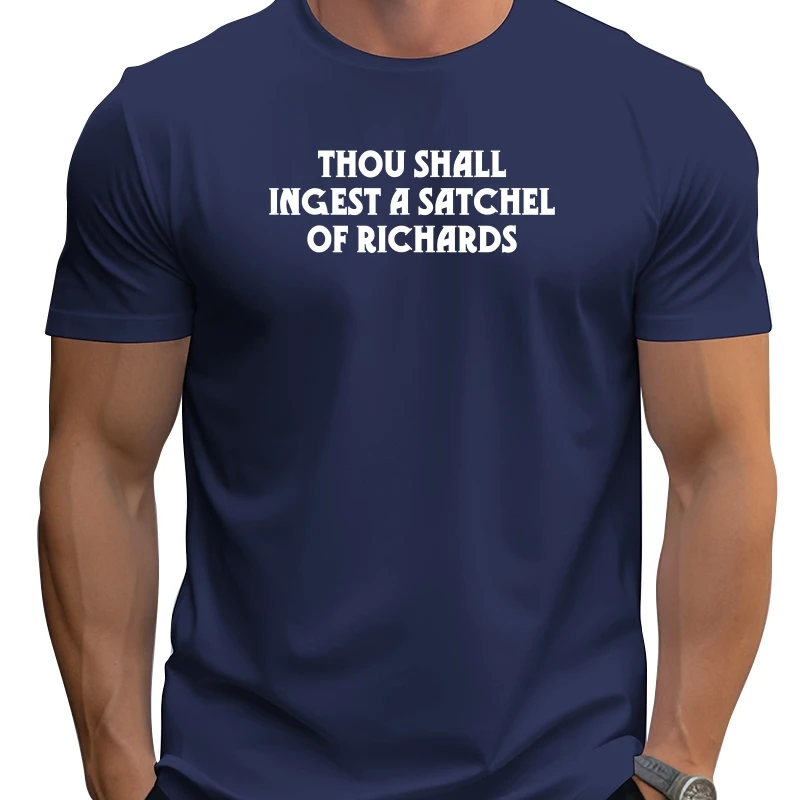 

Футболка Thou Shall Ingest a Satchel of Richards Eat a Bag of Dicks, модные хлопковые мужские модные топы большого размера