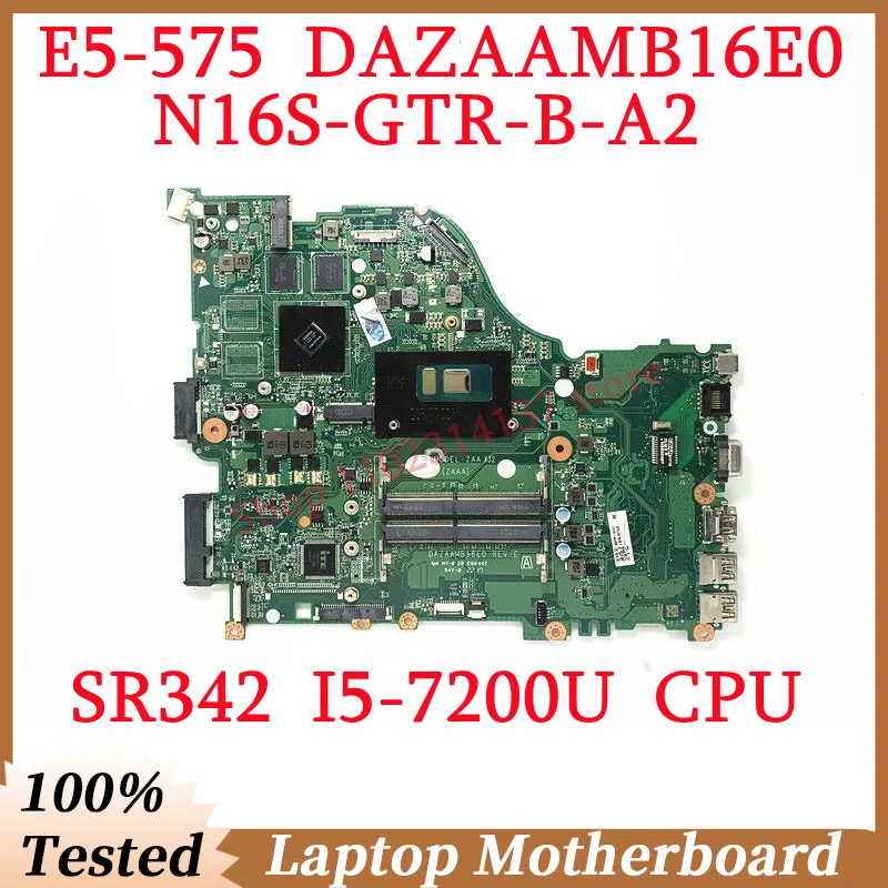 For ACER E5-575 E5-774G F5-573 F5-573G DAZAAMB16E0 With SR342 I5-7200U CPU Mainboard N16S-GTR-B-A2 Laptop Motherboard 100%Tested