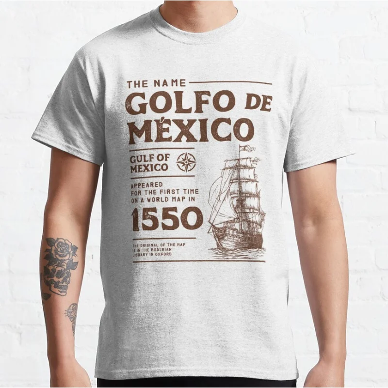 

Gulf of Mexico Name Origin 1550 Vintage Mexican Pride graphic t shirts Adult large size tops S-6XL 100% cotton printed