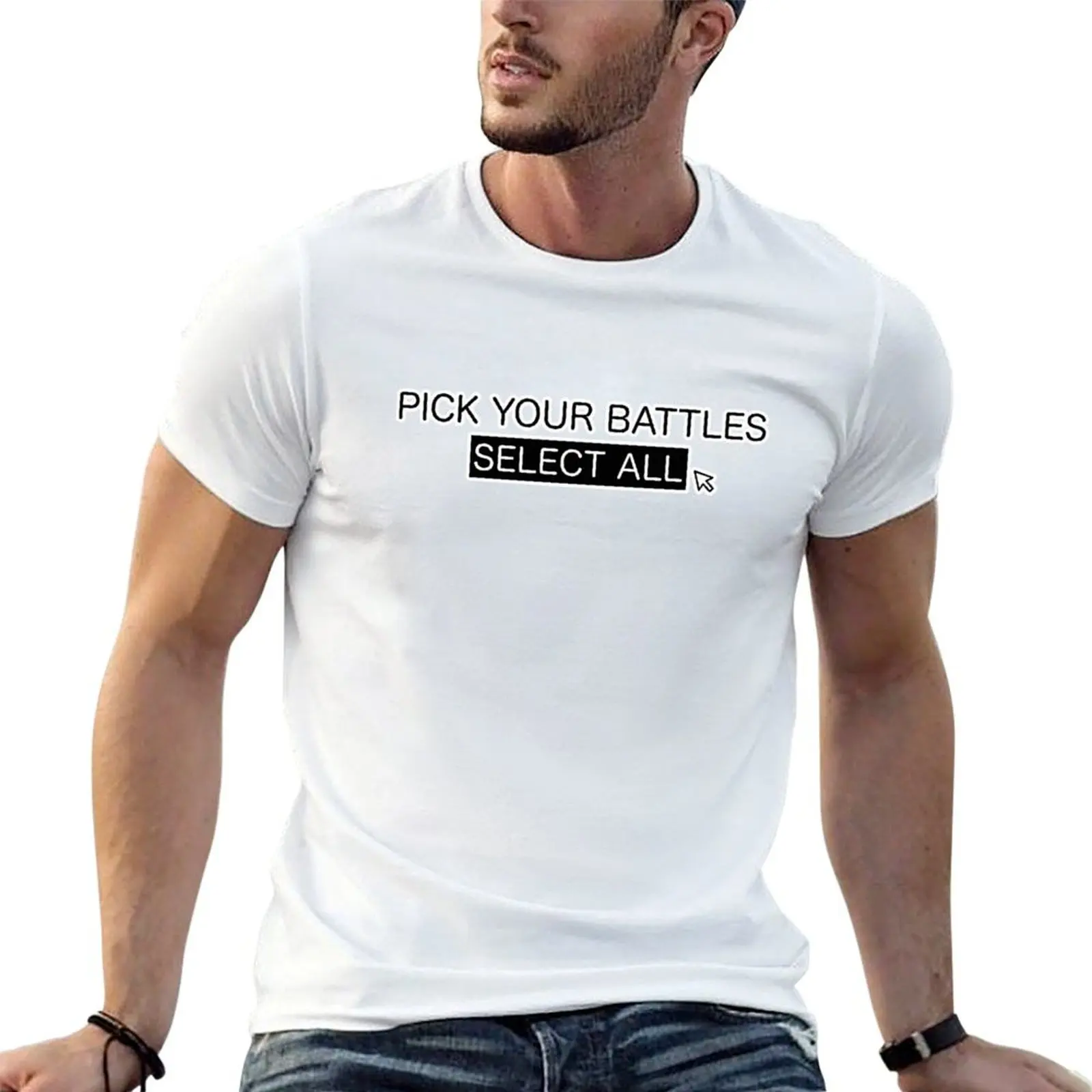 You Have To Pick Your Battles Shirt Select All Tshirt Funny Tshirt Stickers Merch and Gifts T-Shirt
