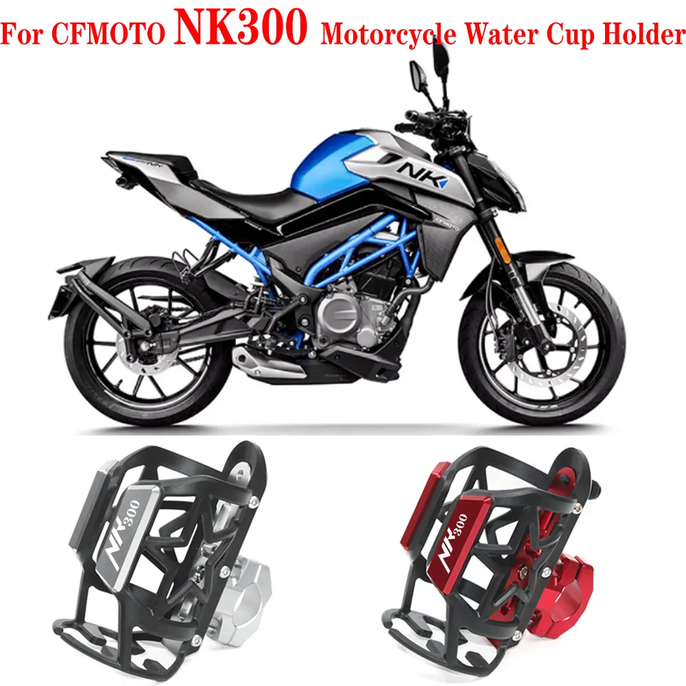 

For CFMOTO 300NK Motorcycle Water Cup Holder for NK Series Aluminum Alloy Modified Accessories Beverage Coffee Storage