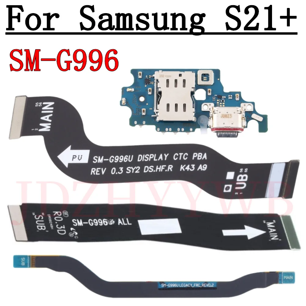 USB Charge Port Jack Dock Connector Charging Board Signal LCD Main Motherboard Flex Cable For Samsung Galaxy S21+ 5G G996B G996U