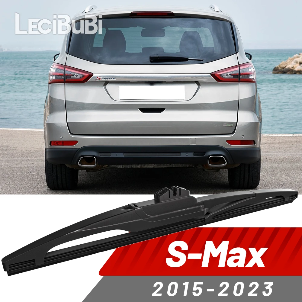 

Rear Windshield Wiper Blade Windscreen Wipers Accessories For Ford S-Max SMax S Max 2015-2023 2014 2015 2016 2017 2018 2019 2020