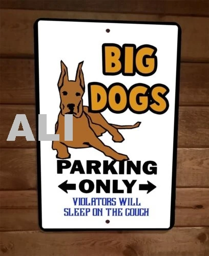 Big Dogs Parking Only Violators Sleep on the Couch 8x12 Metal Wall Animal Sign sign