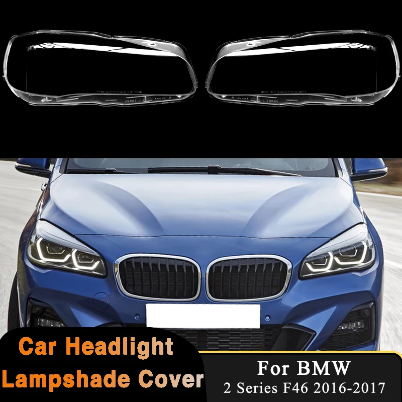 Fro 2 Series Wagon F45 F46 216i 218i 220i 2016-2019 Car Headlight Cover Headlight Cap Headlamp Case Replacement Lampshade Lens