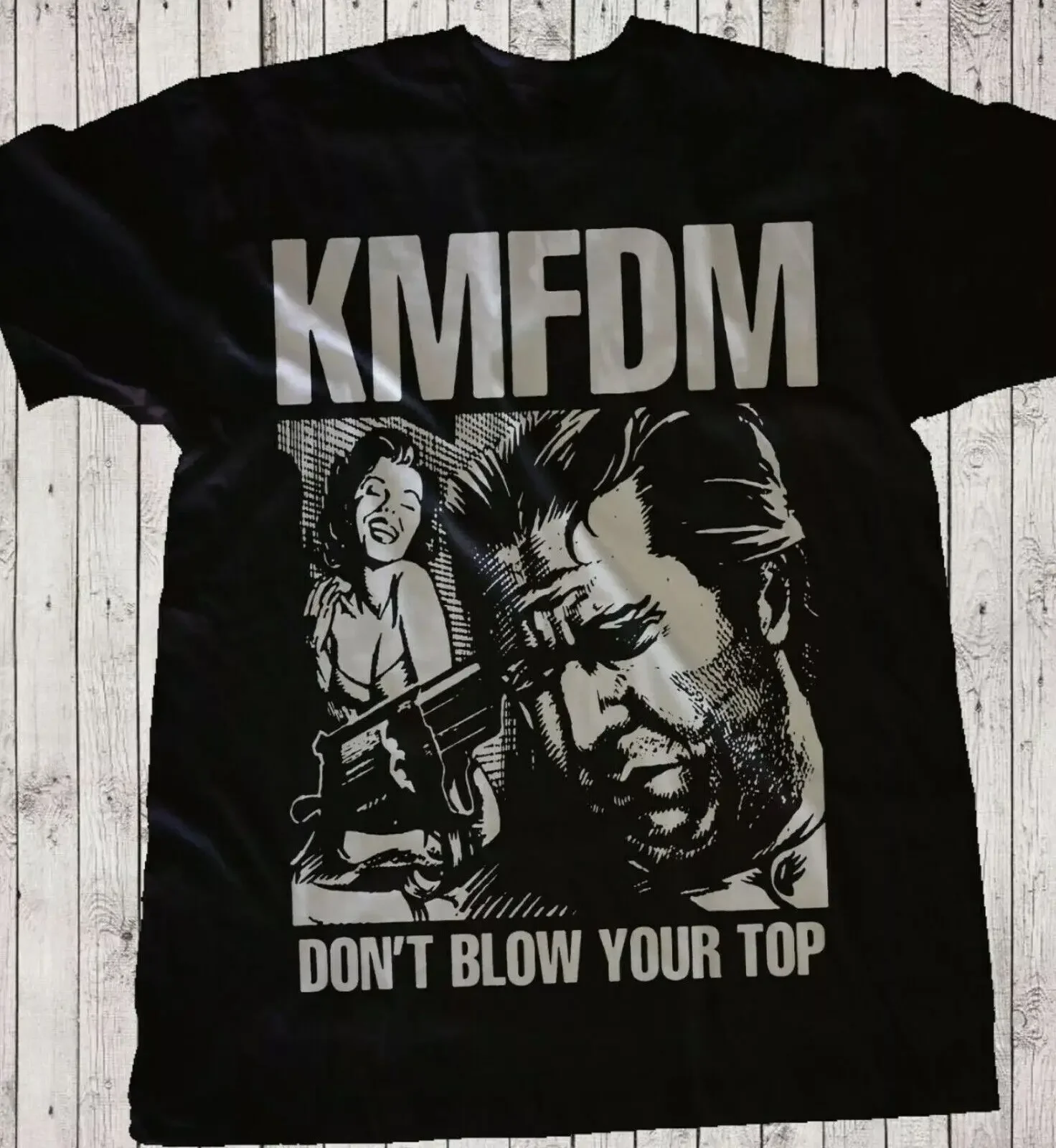 Rare KMFDM - Don_t Blow Your Top Gift For fans Cotton Black Full size Shirt