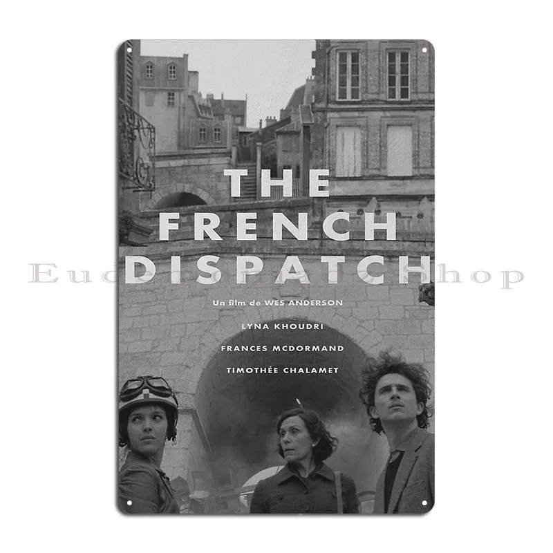 The French Dispatch Metal Sign Create Designs Home Vintage Wall Cave Tin Sign Poster