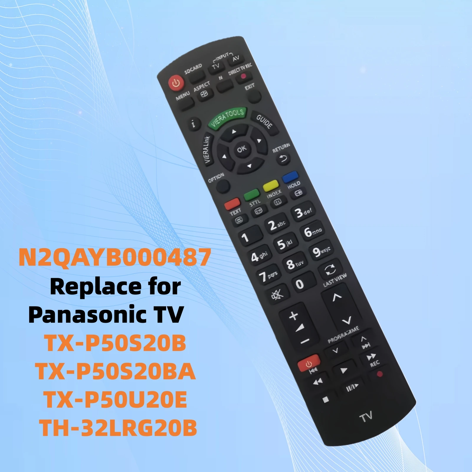 

Remote Control N2QAYB000487 Replace for Panasonic LED LCD Viera Plasma Smart TV TX-P50S20B TX-P50S20BA TX-P50U20E TH-32LRG20B