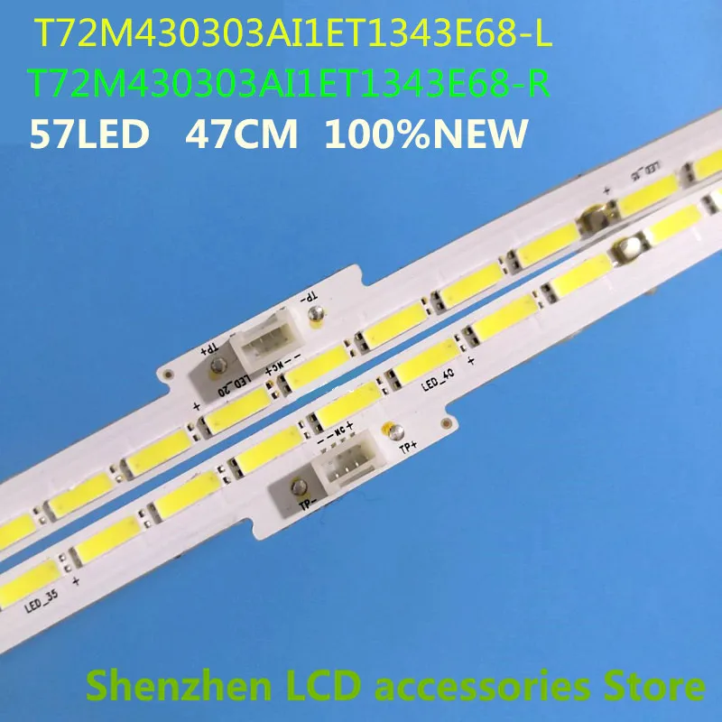 สําหรับ T72M 430303 AI1ET1343E68-L T72M 430303 AI1ET1343E68-R อลูมิเนียม 100% ใหม่ LCD TV Backlight บาร์ 57LED 47 ซม.ซ้าย T + ขวา