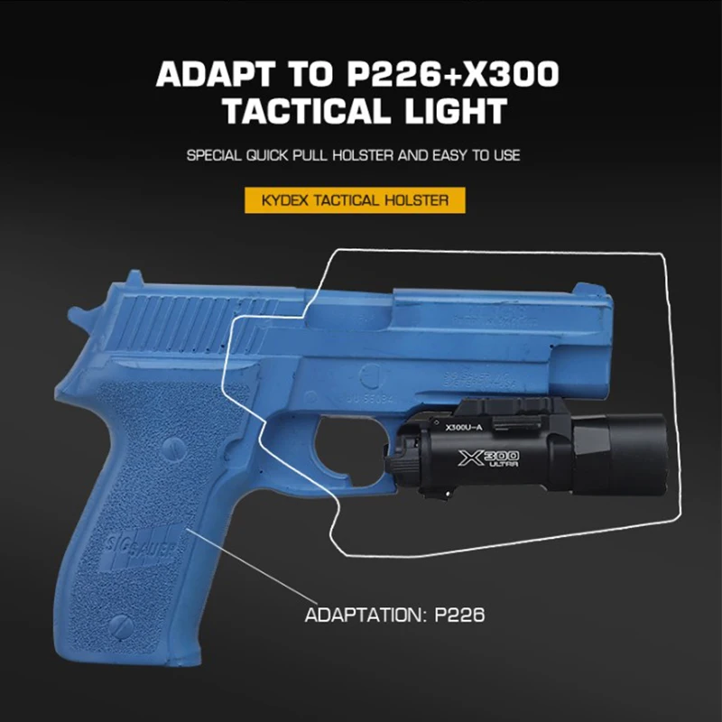 Tactical pistol holster P226+x300 3mm flashlight tactical quick draw holster Kydex hunting holster hunting accessories