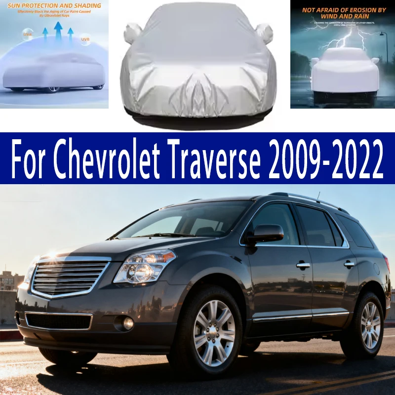 

For Chevrolet Traverse 2009-2022 Outdoor Protection Full Car Covers Snow Cover Sunshade Waterproof Dustproof Exterior