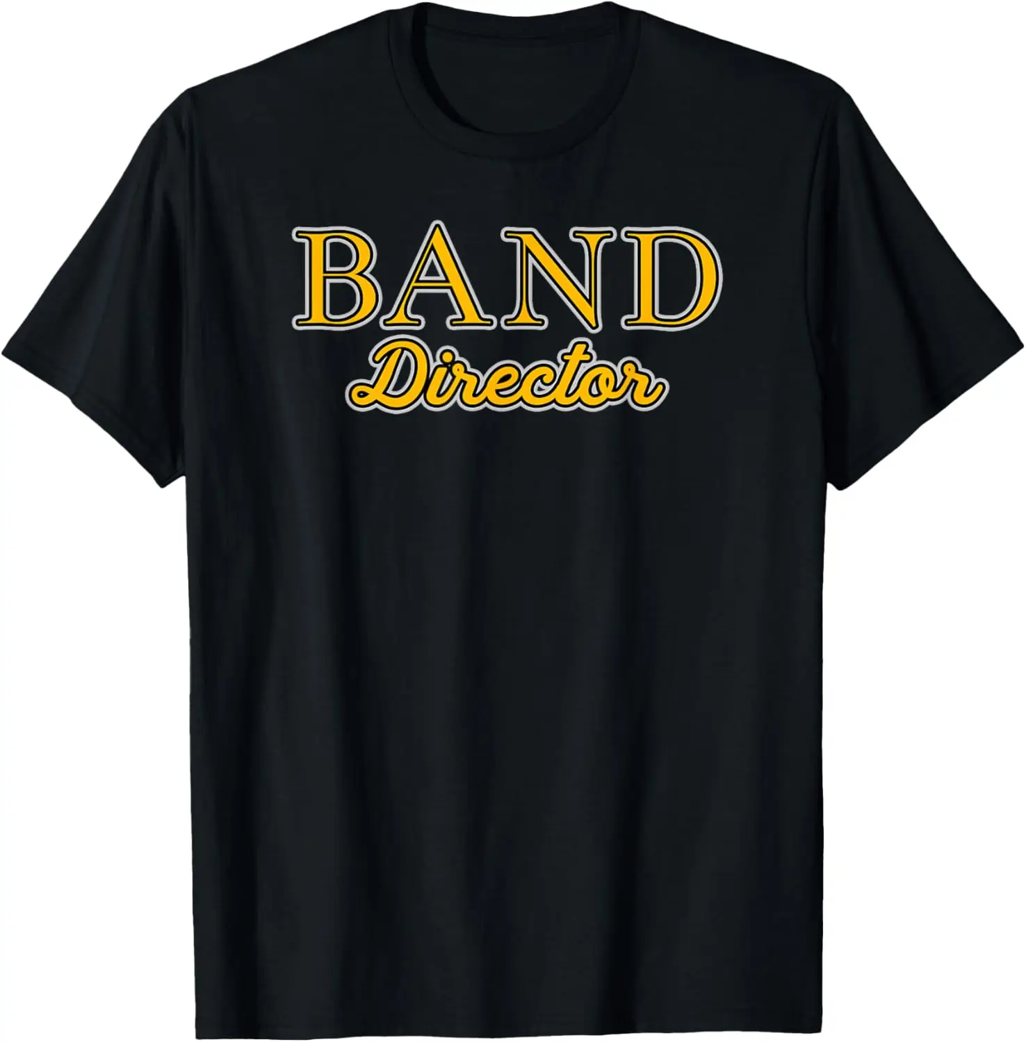 BAND DIRECTOR t-shirt T-Shirt