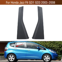 For Honda Jazz Fit GD1 GD3 2003 2004 2005 2006 2007 2008 Car Rear Door Outer Window C Pillar Decorative Cover Garnish Trim Panel