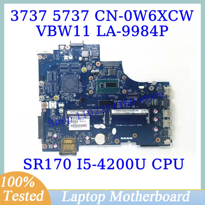 

CN-0W6XCW 0W6XCW W6XCW For Dell 3737 5737 With SR170 I5-4200U CPU Mainboard VBW11 LA-9984P Laptop Motherboard 100% Working Well