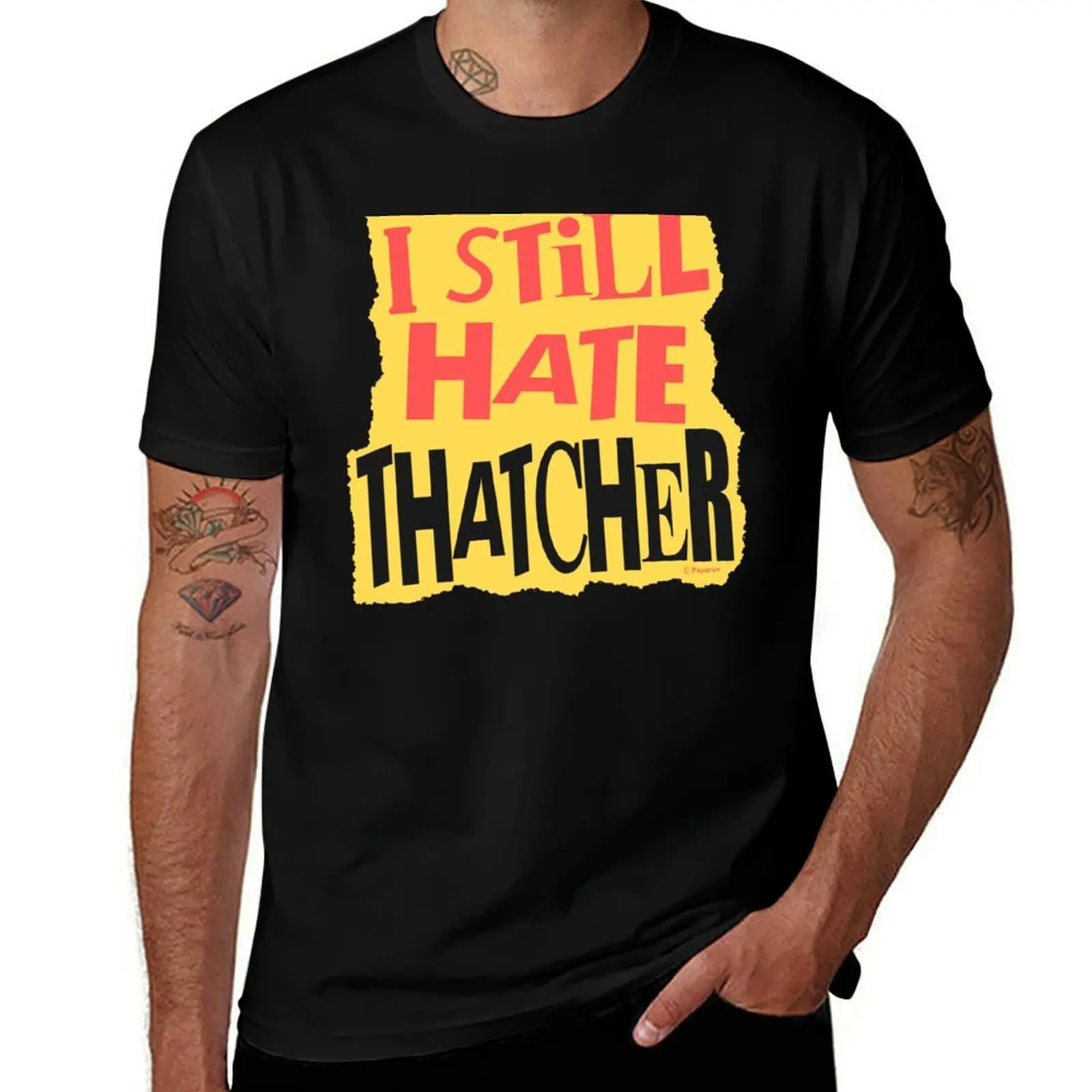 I STILL HATE THATCHER T-Shirt Summer Casual Loose T-Shirt