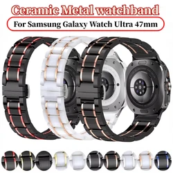 Ceramic Metal Strap for Samsung Galaxy Watch 8 Ultra 47mm Comfortable Bracelet Watchband Galaxy Watch 7 Ultra Replacement Belt