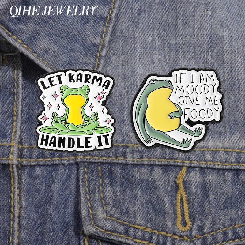 Alfileres esmaltados Let Karma Handle It, meditación de dibujos animados, rana Zen, si estoy moodio, me dar, broche espeluznante, insignia de solapa, regalos de joyería para amigos