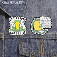 Let Karma Handle It Enamel Pins Cartoon Meditation Zen Frog If I Am Moody Give Me Foody Brooch Lapel Badge Jewelry Gifts Friends