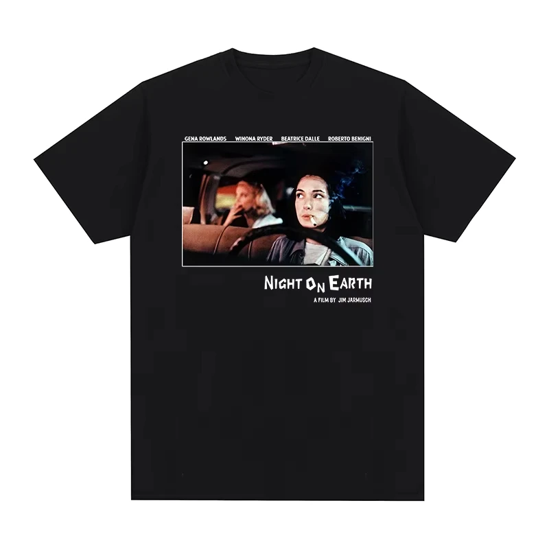 2026 Night on Earth Movie Vintage T-shirt Gift for Jim Jarmusch Fans Winona Ryder Cotton Men T Shirt New TEE TSHIRT Womens Tops