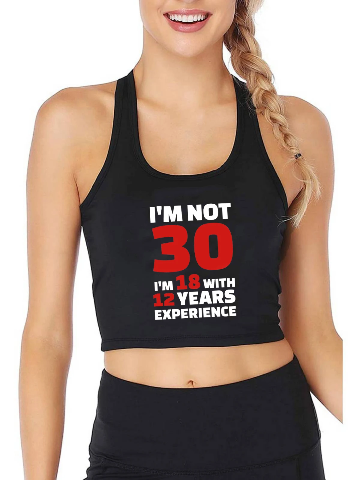 I'm Not 30 I'm 18 With 12 years Experience Design Tank Tops 30 Birthday Girl's Sexy Slim Fit Crop Top Summer Funny Camisole