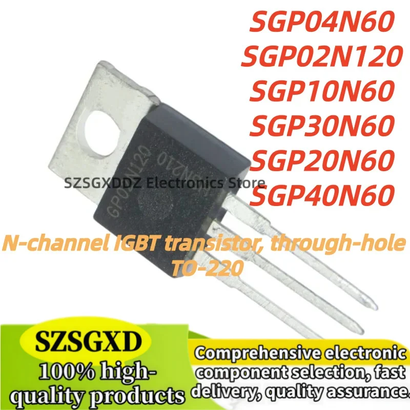 10pcs new SGP20N60 GP20N60 SGP40N60 GP40N60 SGP04N60 G04N60 SGP02N120 GP02N120 SGP30N60 GP30N60 SGP10N60 GP10N60 TO-220