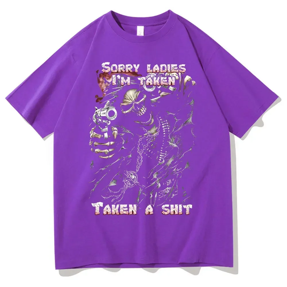 Epic Skull Man Graphic Tshirt Sorry Ladies I'm Taken Taken A Shit T Shirt Funny Men Women Vintage T-shirts Mens Black Streetwear image 5