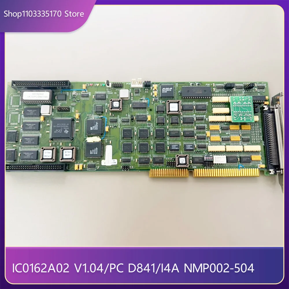 For NEXTMOVE IC0162A02 V1.04/PC D841/I4A NMP002-504 Motion Control Card