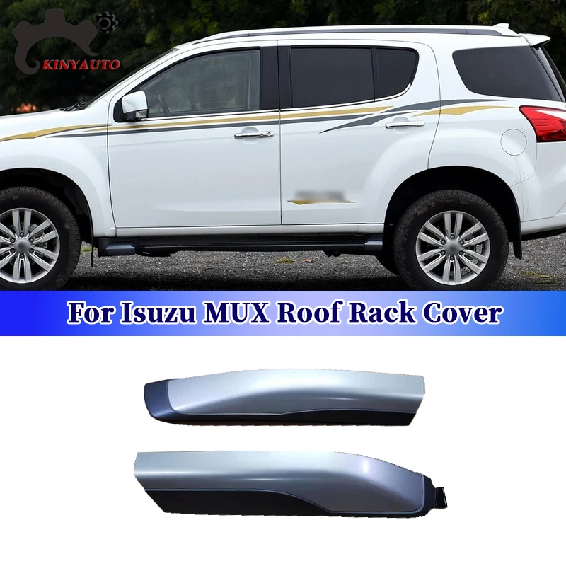 

For Isuzu MUX Mu-X Roof Rack Cover Roof Rail End Cover Panel Cap