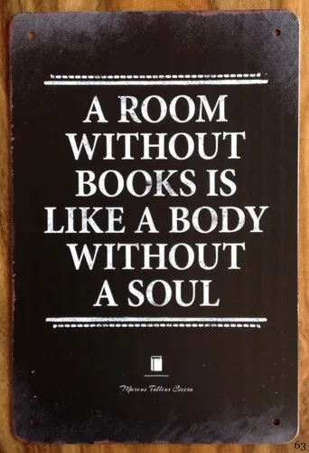Metal Wall Sign Vintage Plaque Inspirational Quote Room Without Books Gift Home  --Tin Sign