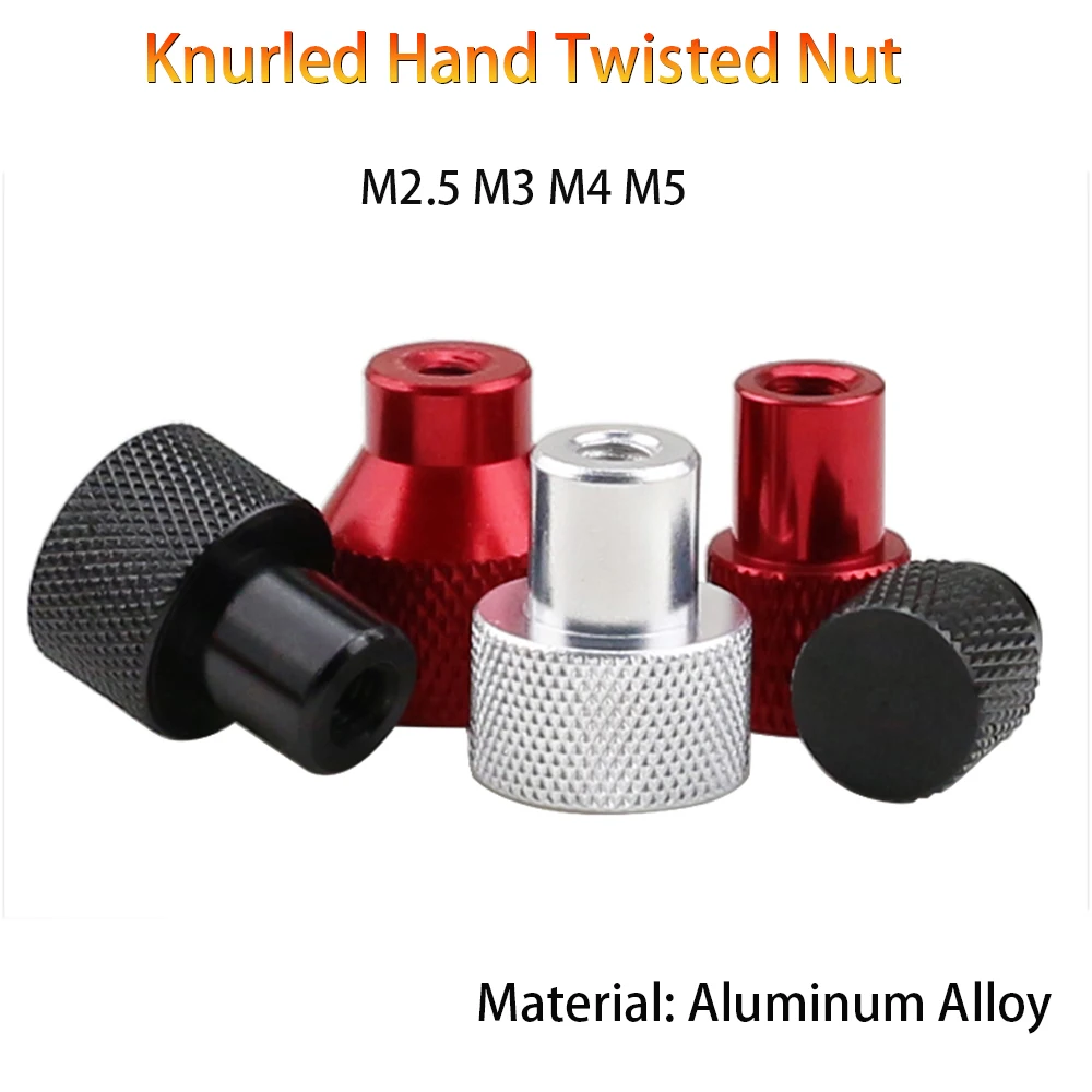 

2Pcs Aluminum Alloy Knurled Hand Twisted Nut M2.5 M3 M4 M5 Blind Hole Thumb Knob Nuts Locking Airflame Tighten Bolt