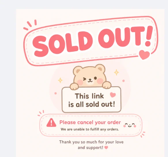 sorry love this item is sold out please cancel your order thank you
