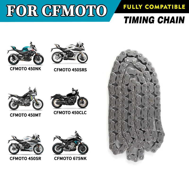 

FOR CFMOTO Engine Timing Chain 450NK 450MT 450SR 450SRS 450CLC 675NK Moto Timing Chain 126 Subsection Motorcycle Original Parts