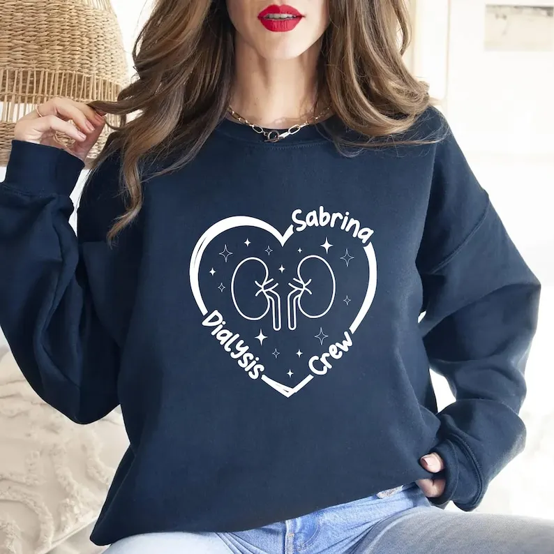 Custom Dialysis Crew Long Sleeve Hoodie  Personalized Dialysis Name Sweatshirt Shirts for Women Harajuku Christmas Jumper Funny